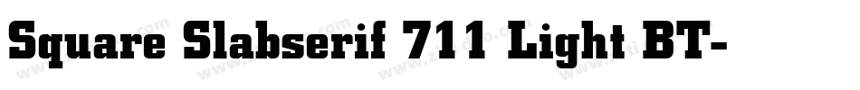 Square Slabserif 711 Light BT字体转换